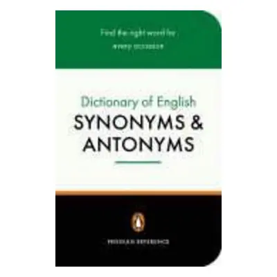 The Penguin Dictionary of English Synonyms and Antonyms