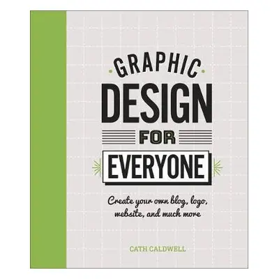 Graphic Design For Everyone