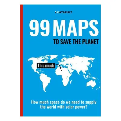 99 Maps to Save the Planet