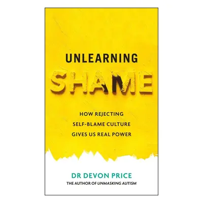 Unlearning Shame