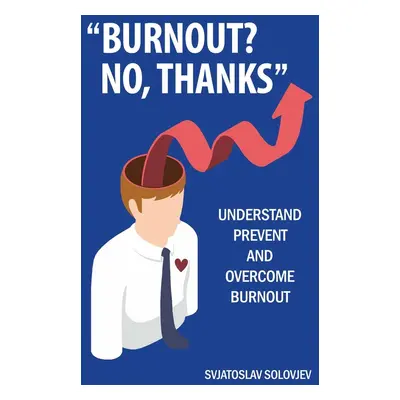 “Burnout? No, thanks”