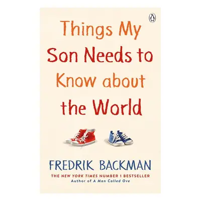 Things My Son Needs to Know About The World