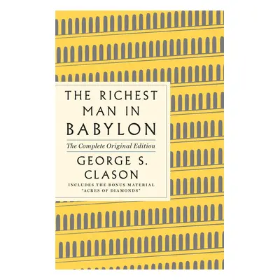 The Richest Man in Babylon: The Complete Original Edition