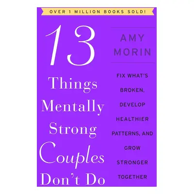 13 Things Mentally Strong Couples Don't Do