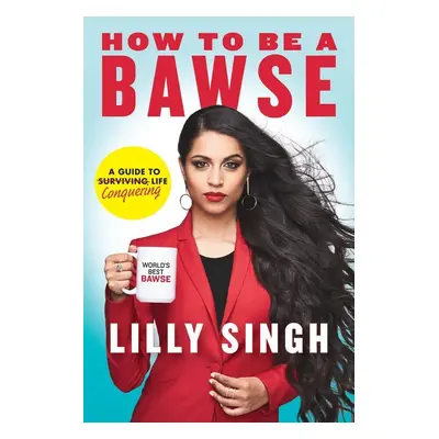 How to Be a Bawse