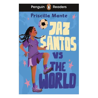 Penguin Readers Level 3: Jaz Santos vs. The World (ELT Graded Reader)