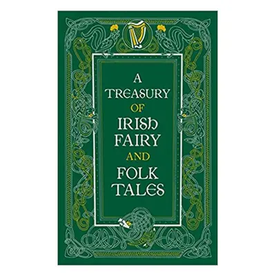 A Treasury of Irish Fairy and Folk Tales