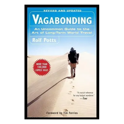 Vagabonding: An Uncommon Guide to the Art of Long-Term World Travel