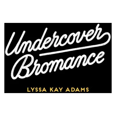 Undercover Bromance