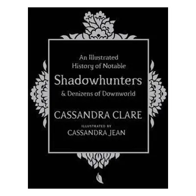 An Illustrated History of Notable Shadowhunters and Denizens of Downworld