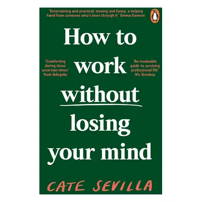 How to Work Without Losing Your Mind