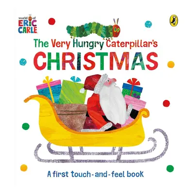 The Very Hungry Caterpillar's Christmas Touch-and-Feel