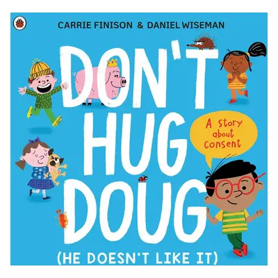 Don't Hug Doug (He Doesn't Like It)