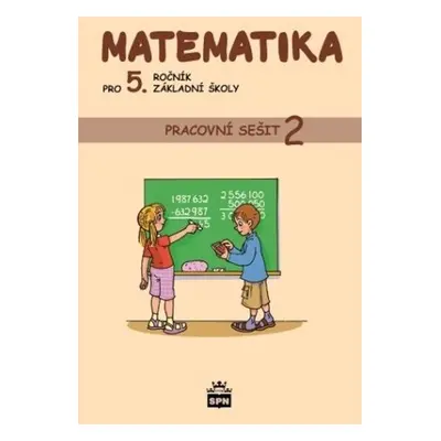 Matematika pro 5. ročník základní školy Pracovní sešit 2