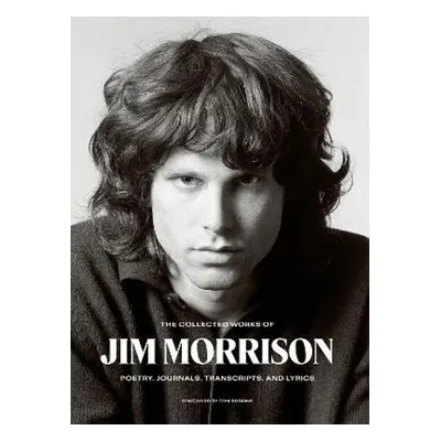 The Collected Works of Jim Morrison