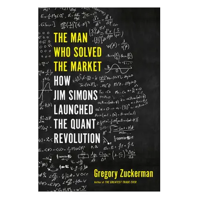 The Man Who Solved the Market