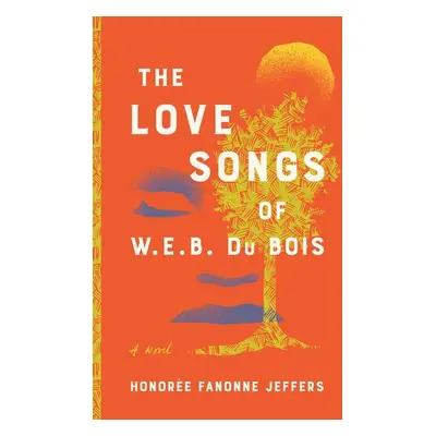 The Love Songs of W.E.B. Du Bois