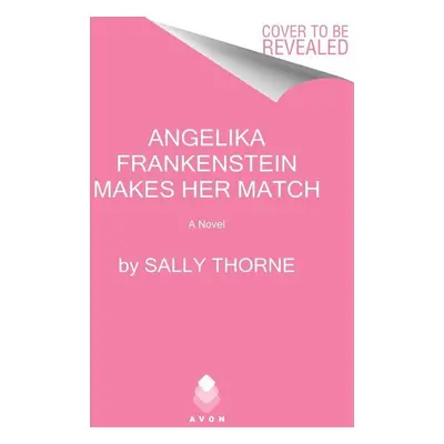 Angelika Frankenstein Makes Her Match