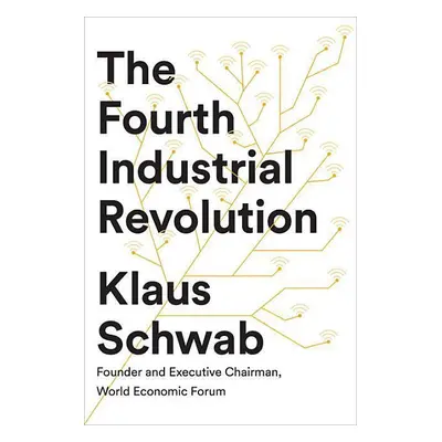 The Fourth Industrial Revolution