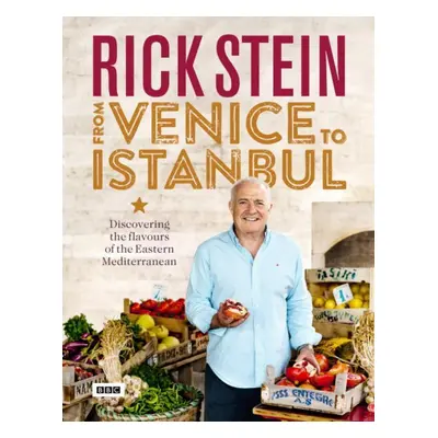 Rick Stein Venice to Istanbul