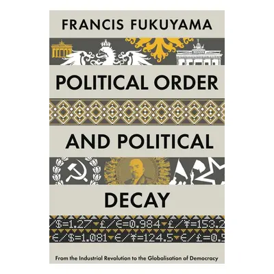 Political Order and Political Decay