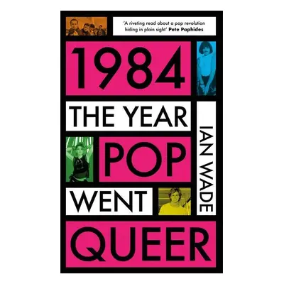 1984: The Year Pop Went Queer