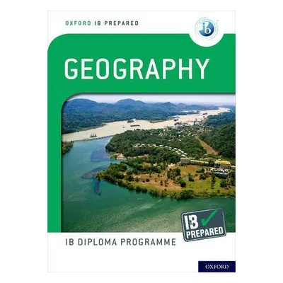 Oxford IB Diploma Programme: IB Prepared: Geography