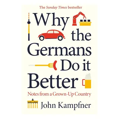 Why the Germans Do it Better