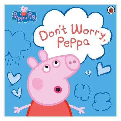 Peppa Pig: Don't Worry, Peppa