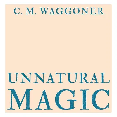 Unnatural Magic