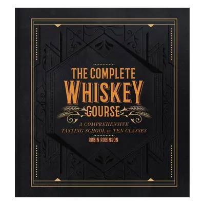 The Complete Whiskey Course