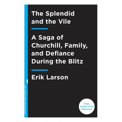 The Splendid and the Vile