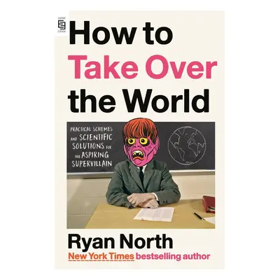 How to Take Over the World