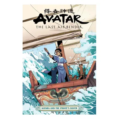 Avatar: The Last Airbender--Katara and the Pirate's Silver