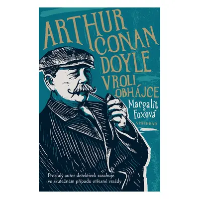 Arthur Conan Doyle v roli obhájce