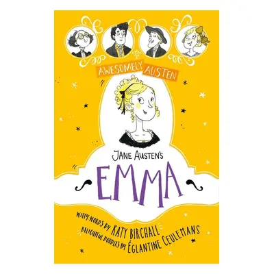 Awesomely Austen - Illustrated and Retold: Jane Austen's Emma