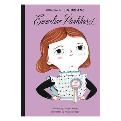 Little People, Big Dreams: Emmeline Pankhurst