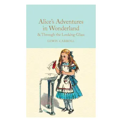 Alice's Adventures in Wonderland & Through the Looking-Glass