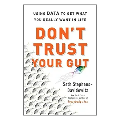 Don't Trust Your Gut