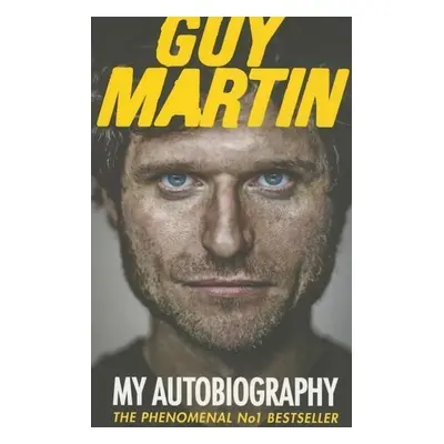 Guy Martin: My Autobiography