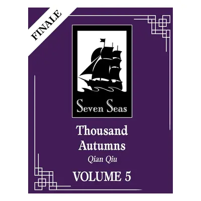 Thousand Autumns: Qian Qiu (Novel) Vol. 5