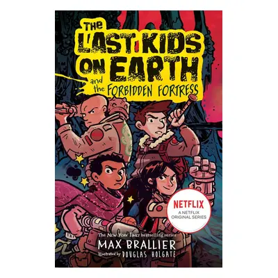 The Last Kids on Earth and the Forbidden Fortress