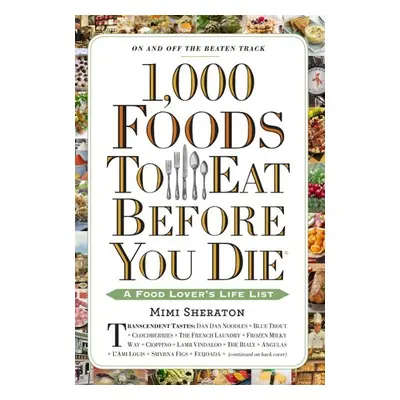 1,000 Foods to Eat Before You Die