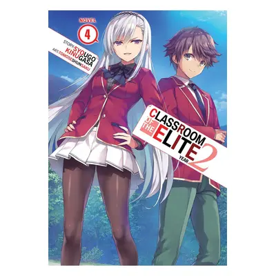 Classroom of the Elite: Year 2 (Light Novel) Vol. 4