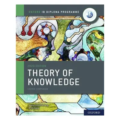 Oxford IB Diploma Programme: IB Theory of Knowledge Course Book