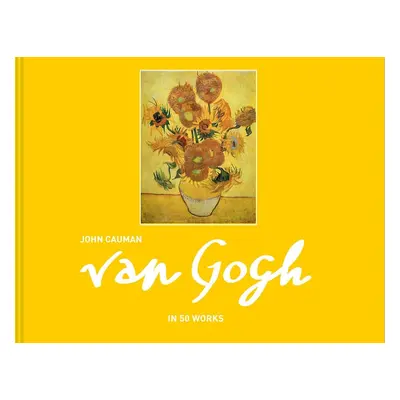 Van Gogh in 50 Works