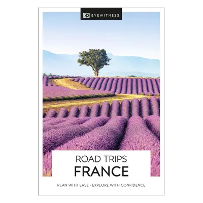 DK Eyewitness Road Trips France