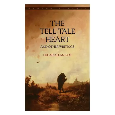 The Tell-Tale Heart and Other Writings