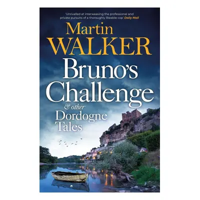 Bruno's Challenge & Other Dordogne Tales