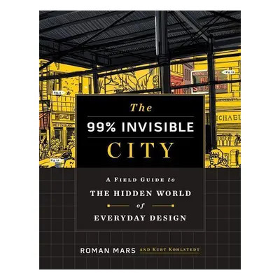 The 99% Invisible City